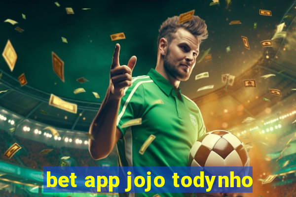 bet app jojo todynho